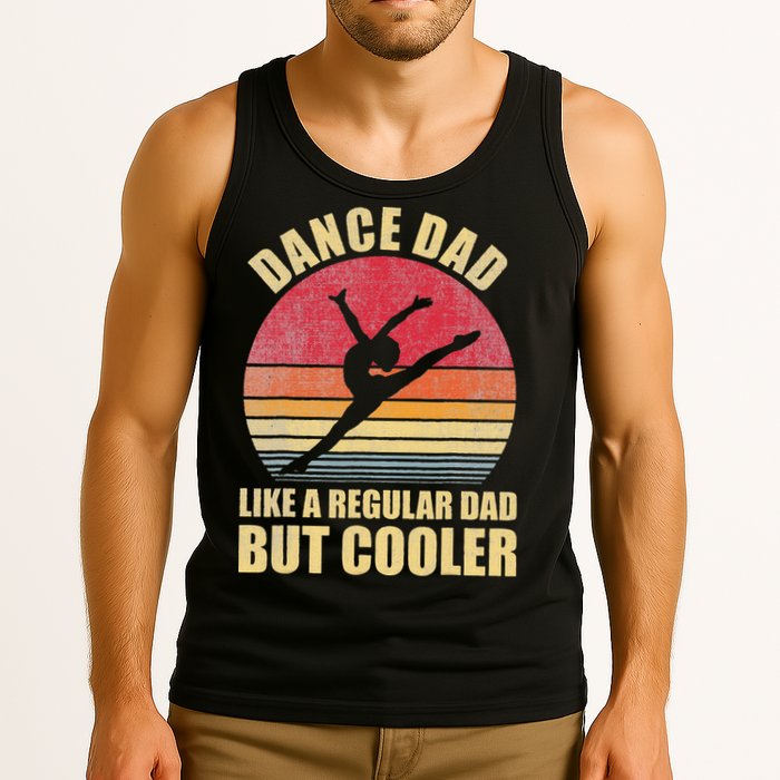 Dance Dad Like A Regular Dad But Cooler Daddy. Funny Da Tank Top