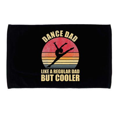 Dance Dad Like A Regular Dad But Cooler Daddy. Funny Da Microfiber Hand Towel