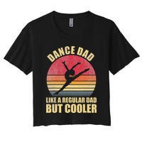 Dance Dad Like A Regular Dad But Cooler Daddy. Funny Da Crop Top