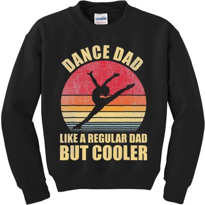 Dance Dad Like A Regular Dad But Cooler Daddy. Funny Da Kids Sweatshirt
