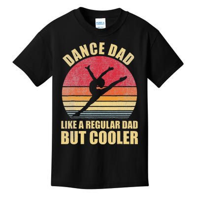 Dance Dad Like A Regular Dad But Cooler Daddy. Funny Da Kids T-Shirt