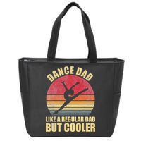 Dance Dad Like A Regular Dad But Cooler Daddy. Funny Da Zip Tote Bag