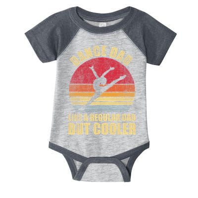 Dance Dad Like A Regular Dad But Cooler Daddy. Funny Da Infant Baby Jersey Bodysuit