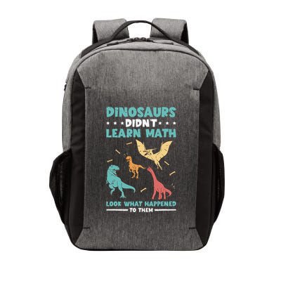 Dinosaurs DidnT Learn Math Look What Happened To Them Vector Backpack