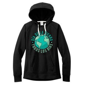 Día De La Tierra Todos Los Días Spanish Earth Day Everyday Women's Fleece Hoodie