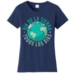 Día De La Tierra Todos Los Días Spanish Earth Day Everyday Women's T-Shirt