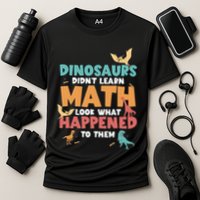 Dinosaurs DidnT Learn Math Funny Mathematics Math Teacher Cooling Performance Crew T-Shirt
