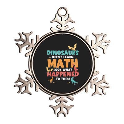 Dinosaurs DidnT Learn Math Funny Mathematics Math Teacher Metallic Star Ornament