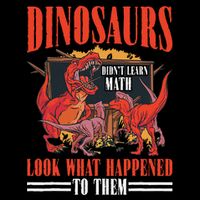 Dinosaurs DidnT Learn Math Look What Happened To Them Baby Bodysuit