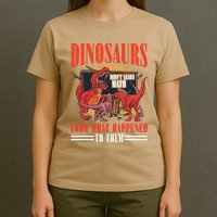 Dinosaurs DidnT Learn Math Look What Happened To Them T-Shirt