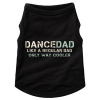 Dance Dad Like A Regular Dad Only Way Cooler Dancer Father Doggie Tank