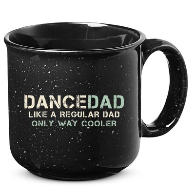 Dance Dad Like A Regular Dad Only Way Cooler Dancer Father 15oz Campfire Ceramic Mug