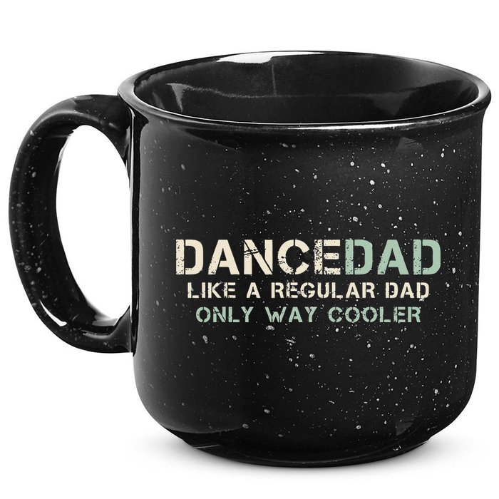 Dance Dad Like A Regular Dad Only Way Cooler Dancer Father 15oz Campfire Ceramic Mug