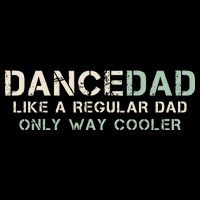 Dance Dad Like A Regular Dad Only Way Cooler Dancer Father Drawstring Bag