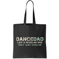 Dance Dad Like A Regular Dad Only Way Cooler Dancer Father Bag