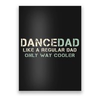 Dance Dad Like A Regular Dad Only Way Cooler Dancer Father Poster