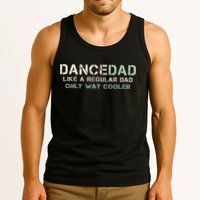 Dance Dad Like A Regular Dad Only Way Cooler Dancer Father Tank Top