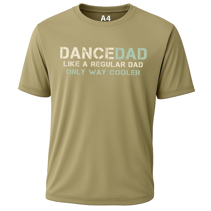 Dance Dad Like A Regular Dad Only Way Cooler Dancer Father Performance Shirt