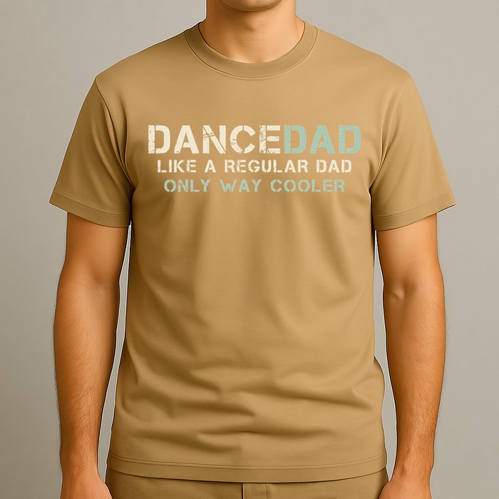 Dance Dad Like A Regular Dad Only Way Cooler Dancer Father T-Shirt