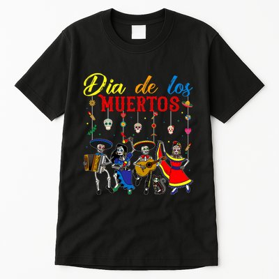 Dia De Los Muertos Day Of The Dead Mexican Skeleton Dancing Design Tall T-Shirt