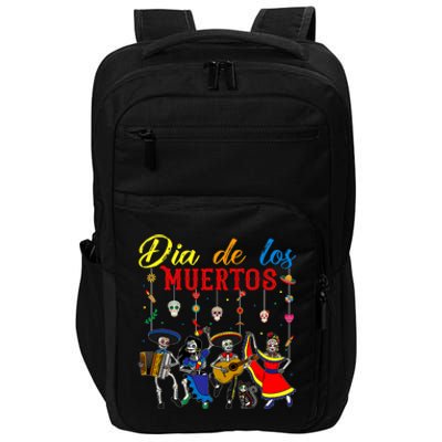 Dia De Los Muertos Day Of The Dead Mexican Skeleton Dancing Design Impact Tech Backpack