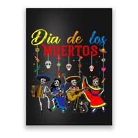 Dia De Los Muertos Day Of The Dead Mexican Skeleton Dancing Design Poster