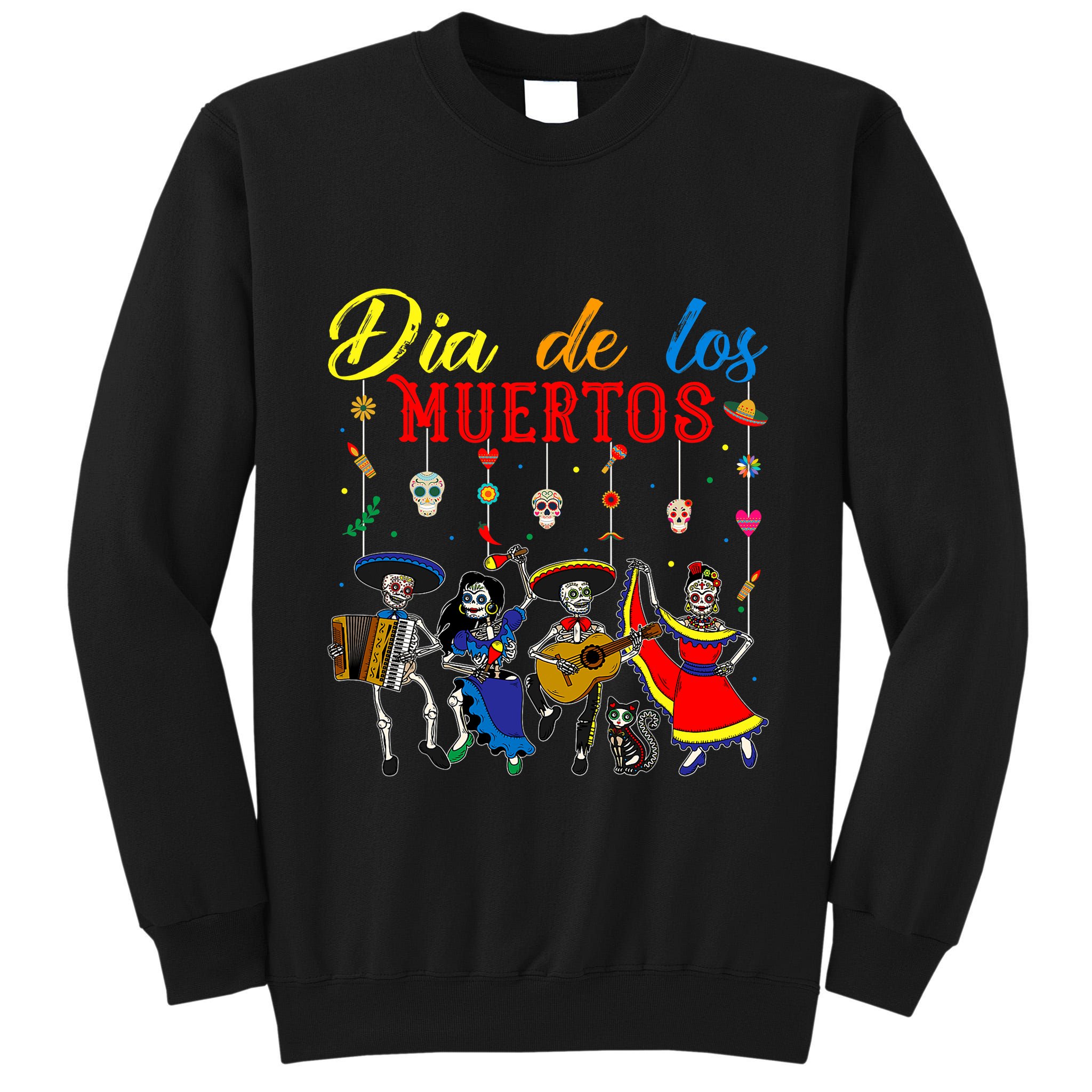 Dia De Los Muertos Day Of The Dead Mexican Skeleton Dancing Design Tall Sweatshirt