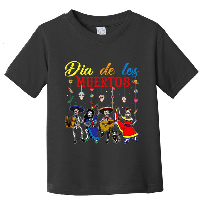 Dia De Los Muertos Day Of The Dead Mexican Skeleton Dancing Design Toddler T-Shirt