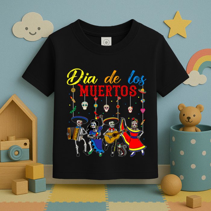 Dia De Los Muertos Day Of The Dead Mexican Skeleton Dancing Design Toddler T-Shirt