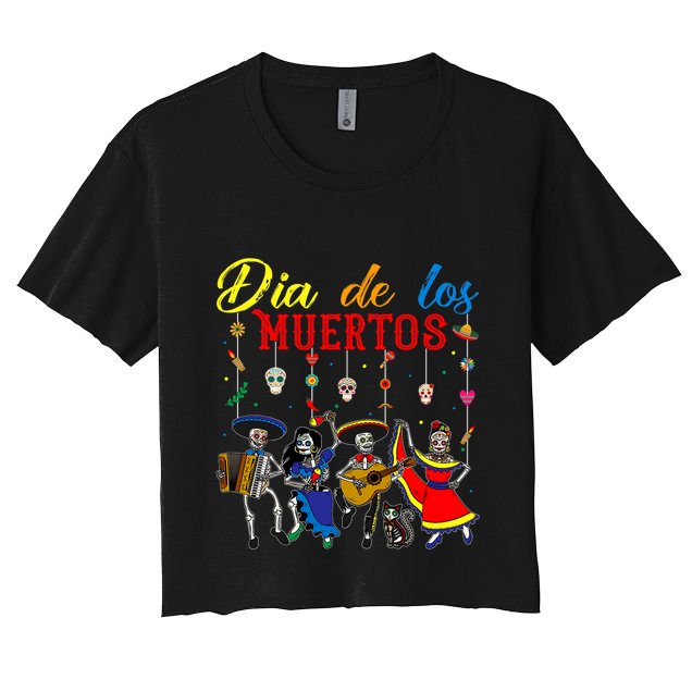 Dia De Los Muertos Day Of The Dead Mexican Skeleton Dancing Design Crop Top