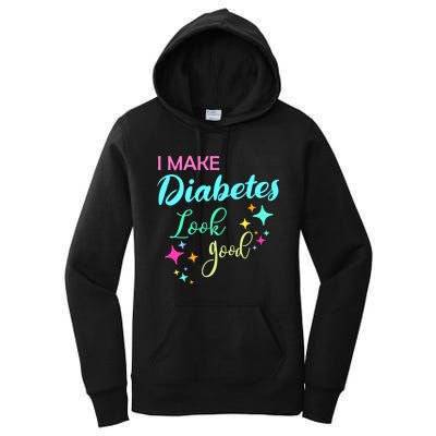 Diabetic Diabetes Look Good Gift Diabetic Gift Women's Pullover Hoodie