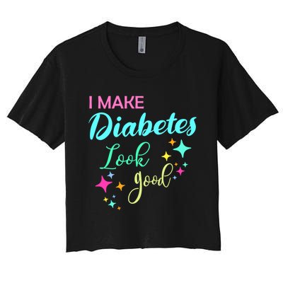 Diabetic Diabetes Look Good Gift Diabetic Gift Women's Crop Top Tee