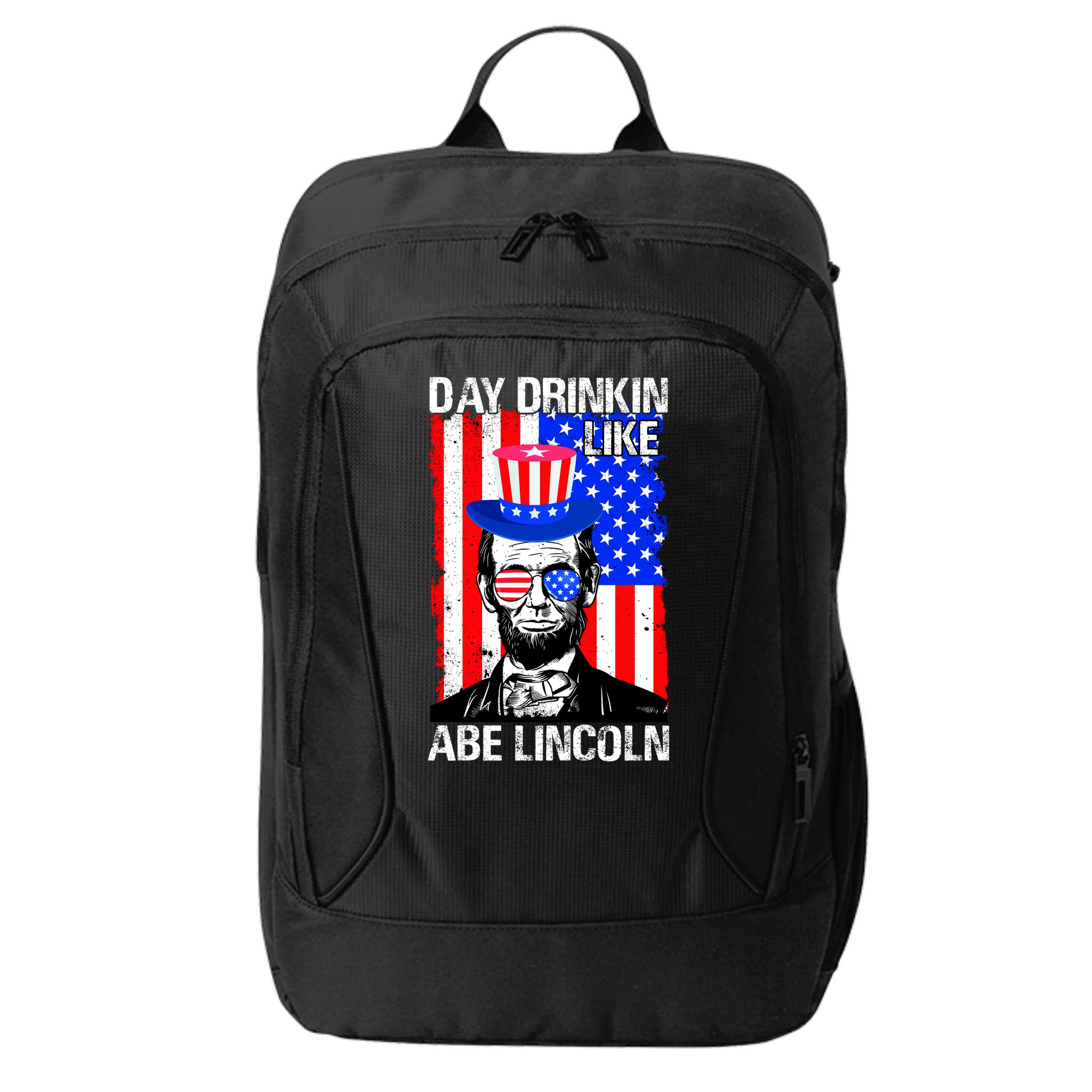 Day Drinkin Like Abe Lincoln USA Flag Merica Funny 4th Of July City Backpack