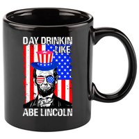 Day Drinkin Like Abe Lincoln USA Flag Merica Funny 4th Of July 11oz C Handle Ceramic Mug