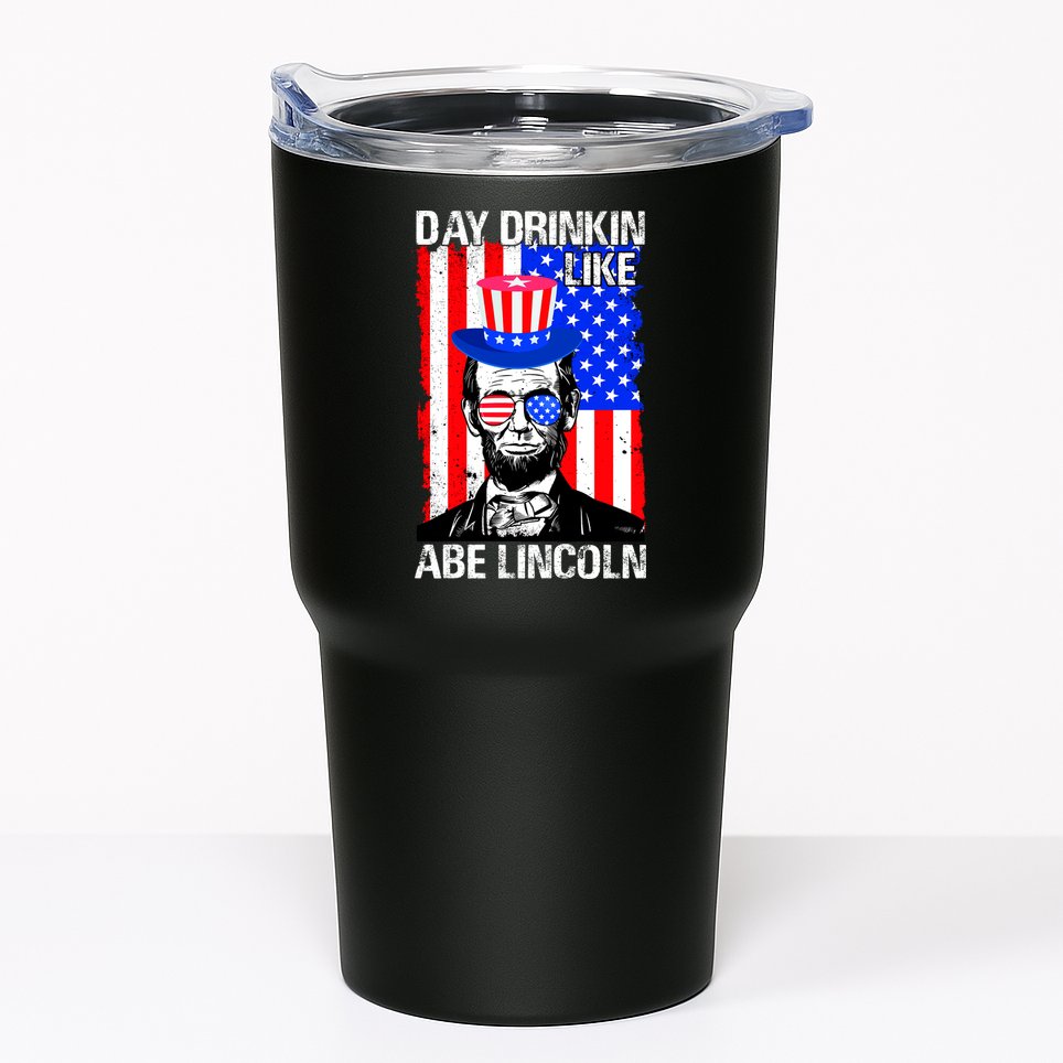 Day Drinkin Like Abe Lincoln USA Flag Merica Funny 4th Of July Tumbler