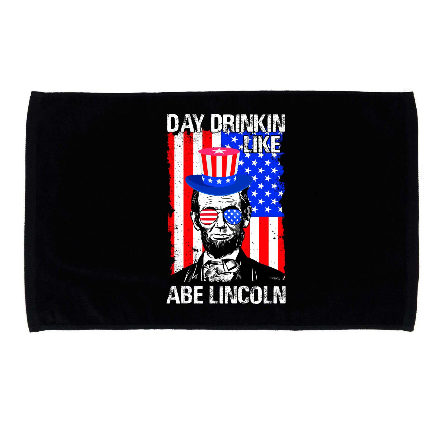 Day Drinkin Like Abe Lincoln USA Flag Merica Funny 4th Of July Microfiber Hand Towel