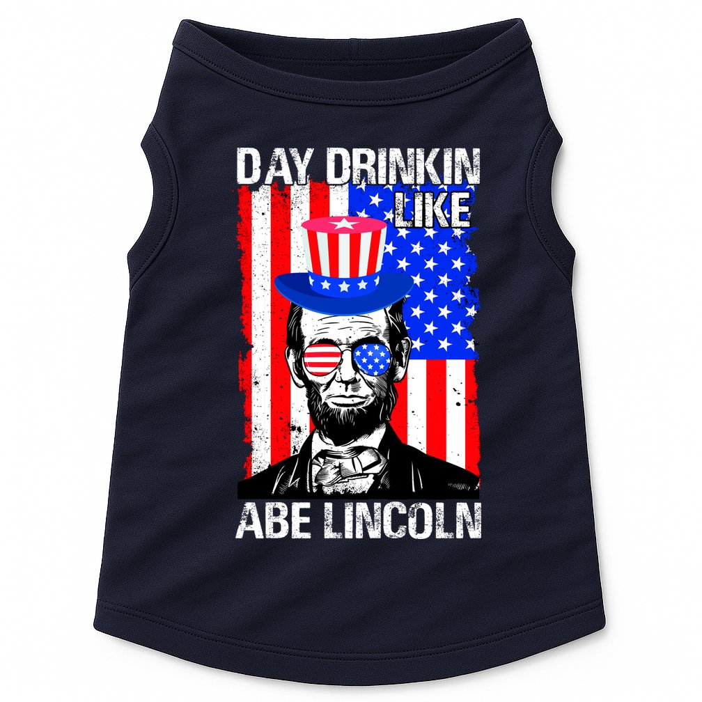 Day Drinkin Like Abe Lincoln USA Flag Merica Funny 4th Of July Doggie Tank