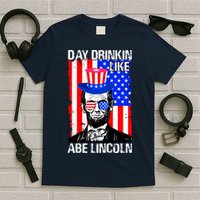 Day Drinkin Like Abe Lincoln USA Flag Merica Funny 4th Of July T-Shirt