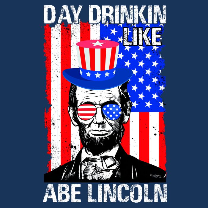 Day Drinkin Like Abe Lincoln USA Flag Merica Funny 4th Of July 16 in Basic Backpack