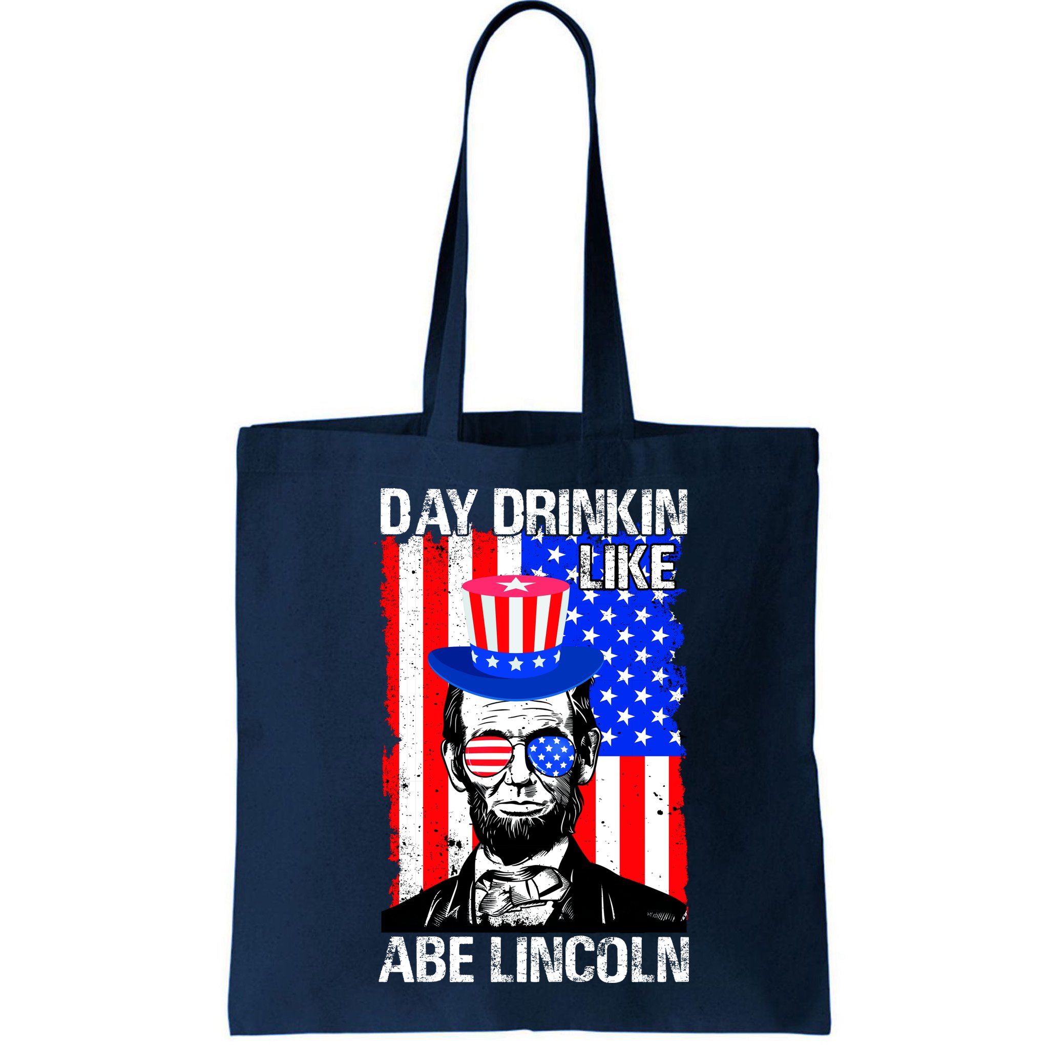 Day Drinkin Like Abe Lincoln USA Flag Merica Funny 4th Of July Bag