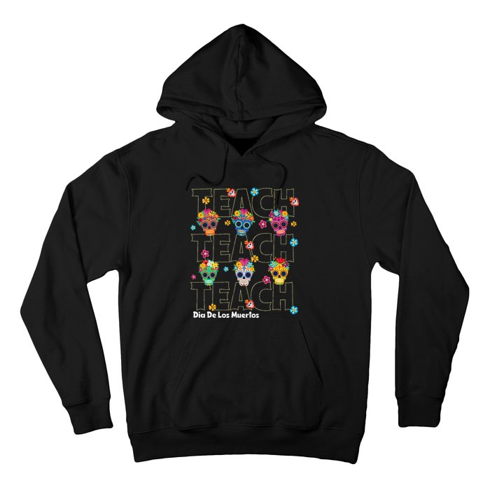 Dia De Los Muertos Day Of The Dead Sugar Skull Teacher Hoodie