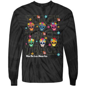 Dia De Los Muertos Day Of The Dead Sugar Skull Teacher Tie-Dye Long Sleeve Shirt