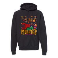 Dia De Los Muertos Mexican Skeletons Instrumentalist Dancing Premium Hoodie