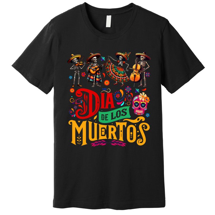 Dia De Los Muertos Mexican Skeletons Instrumentalist Dancing Premium T-Shirt