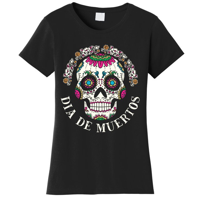 Dia De Los Muertos Sugar Skull Mexican Holiday Women's T-Shirt