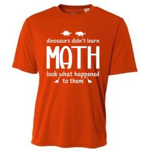 Dinosaurs DidnT Learn Math Funny Math Teacher Humor Cool Gift Cooling Performance Crew T-Shirt