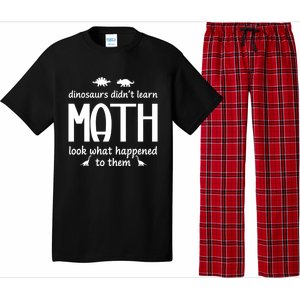 Dinosaurs DidnT Learn Math Funny Math Teacher Humor Cool Gift Pajama Set