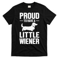 Dachshund Dog Lover Proud To Have A Little Wiener Weiner T-Shirt