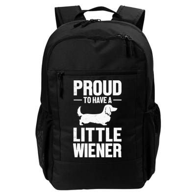 Dachshund Dog Lover Proud To Have A Little Wiener Weiner Backpack