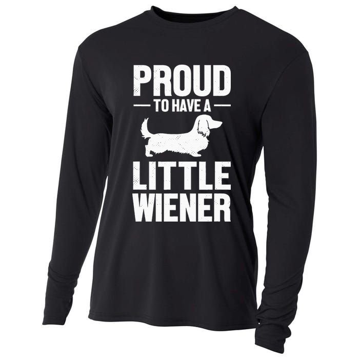 Dachshund Dog Lover Proud To Have A Little Wiener Weiner Cooling Performance Long Sleeve Crew